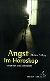 Angst im Horoskop: Erkennen und verstehen - Christa Gallery