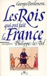 Les rois qui ont fait la France. [Les...