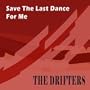 Save The Last Dance For Me