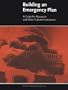 Building an Emergency Plan: A Guide for Museums and Other Cultural Institutions (Getty Conservation Institute)
