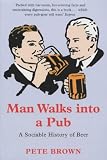 Used : Man Walks into a Pub: A Sociable History of Beer