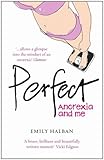 Perfect: Anorexia and Me