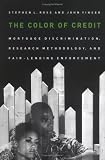 The  Color of Credit: Mortgage Discrimination, Research Methodology, and Fair-Lending Enforcement