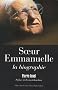 Soeur Emmanuelle : La biographie