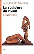 La sculpture du vivant
