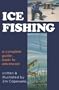 Ice Fishing: A Complete Guide, Basic to Advanced