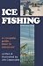 Book Ice Fishing: A Complete Guide, Basic to Advanced