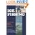 Ice Fishing: A Complete Guide, Basic to Advanced