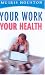 Your Work, Your Health