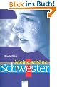 Meine sch�ne Schwester.