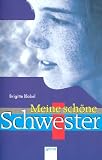 Meine sch&ouml;ne Schwester. - Brigitte Blobel