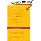 The Constitutional Jurisprudence of the Federal Republic of Germany, 2nd ed. by Donald P. Kommers