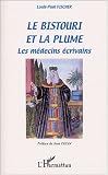 Le bistouri et la plume. Les m�decins �crivains