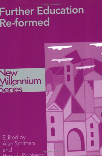 Further Education Re-formed (New Millennium Series)