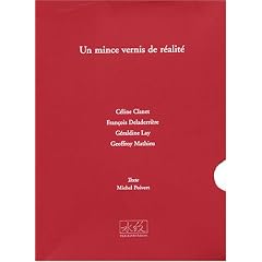 Un mince vernis de r�alit�
