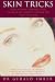 Skin Tricks: Tools of the Trade to Prevent the Signs of Ageing