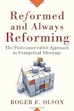Buy : Reformed and Always Reforming: The Postconservative Approach to Evangelical Theology (Acadia Studies in Bible and Theology)
