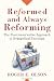 Reformed and Always Reforming: The Postconservative Approach to Evangelical Theology (Acadia Studies in Bible and Theology)