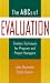 Books : The ABCs of Evaluation, 6" x 9": Timeless Techniques for Program and Project Managers (Jossey Bass Business and Management Series)