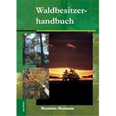 Waldbesitzerhandbuch: Mit besonderen Hinweisen f�r Brandenburger Waldbesitzer