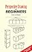 Perspective Drawing for Beginners (Dover Books on Art Instruction)