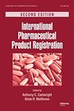 International Pharmaceutical Product Registration, Second Edition (Drugs and the Pharmaceutical Sciences) Image of International Pharmaceutical Product Registration, Second Edition (Drugs and the Pharmaceutical Sciences)