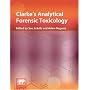 Clarke's Analytical Forensic Toxicology