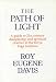 The Path of Light: A Guide to 21st Century Discipleship and Spiritual Practice in the Kriya Yoga Tradition RS.117.00
