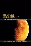 Medical Leadership: From the Dark Side to Centre Stage