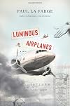 Luminous Airplanes: A Novel