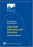 High Risk Scenarios and Extremes (Zurich Lectures in Advanced Mathematics) (Zurich Lectures in Advanced Mathematics)