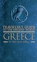 Traveller's Guide to the Ancient World: Greece: In the Year 415 BCE (Traveller's Guide to the Ancient World)