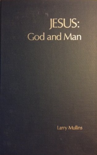 Jesus: God and Man