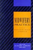 Midwifery Practice: A Research-based Approach (Midwifery Practice)