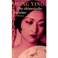 Die chinesische Geliebte: Roman