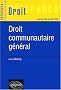 Droit communautaire g�n�ral