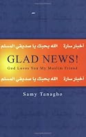 Glad News! God Loves You, My Muslim Friend