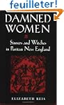 Damned Women: Sinners and Witches in...