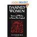 Damned Women: Sinners and Witches in Puritan New England