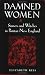Damned Women: Sinners and Witches in Puritan New England