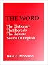 The Word: The Dictionary That Reveals The Hebrew Source of English