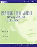 Reading Their World: The Young Adult Novel in the Classroom