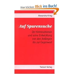 Auf Spurensuche. Der Kriminalroman und seine Entwicklung von den Anf�ngen bis zur Gegenwart
