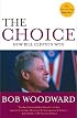 The Choice: How Bill Clinton Won