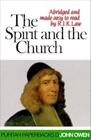 The Spirit and the Church (Puritan Paperbacks)