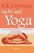 Licht auf Yoga: Yoga Dipika. Das grundlegende Lehrbuch des Hatha-Yoga