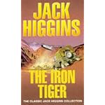 The Iron Tiger (Classic Jack Higgins Collection) book cover