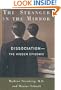 THE STRANGER IN THE MIRROR: Dissociation: The Hidden Epidemic