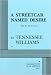A Streetcar Named Desire.