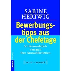 Bewerbungstipps aus der Chefetage: Personalchefs verraten ihre Auswahlkriterien Label: beruf + konzept